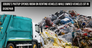 Joburg’s Pikitup spends R85m on renting vehicles while owned vehicles sit in disrepair
