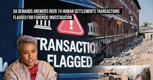 DA demands answers over 74 Human Settlements transactions flagged for forensic investigation