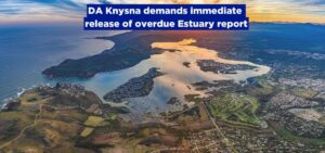 DA Knysna demands immediate release of overdue Estuary report