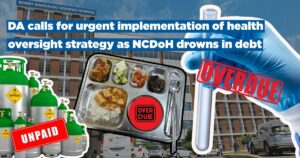 DA calls for urgent implementation of health oversight strategy as NCDoH drowns in debt