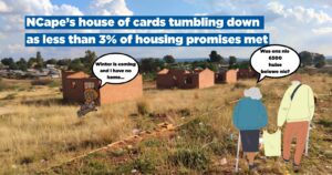 NCape’s house of cards tumbling down as less than 3% of housing promises met