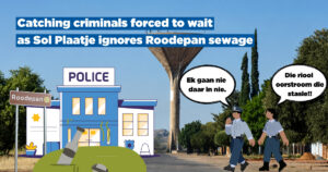Catching criminals forced to wait as Sol Plaatje ignores Roodepan sewage