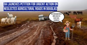 DA launches petition for urgent action on neglected agricultural roads in Douglas