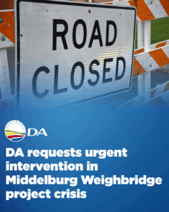 DA requests urgent intervention in Middelburg Weighbridge project crisis