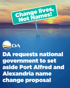 DA requests national government to set aside Port Alfred and Alexandria name change proposal