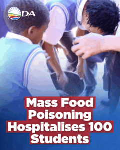 DA calls for investigation into 100 EC learners hospitalisation for school feeding illness