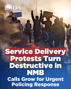 Growing service delivery unrest in NMB highlights urgent need for public order policing resources