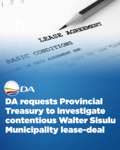 DA requests Provincial Treasury to investigate contentious Walter Sisulu Municipality lease-deal