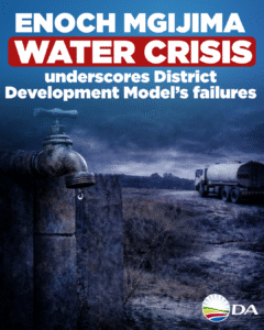 Enoch Mgijima water crisis underscores District Development Model’s failures