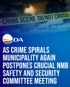 As crime spirals municipality again postpones crucial NMB Safety and Security Committee meeting